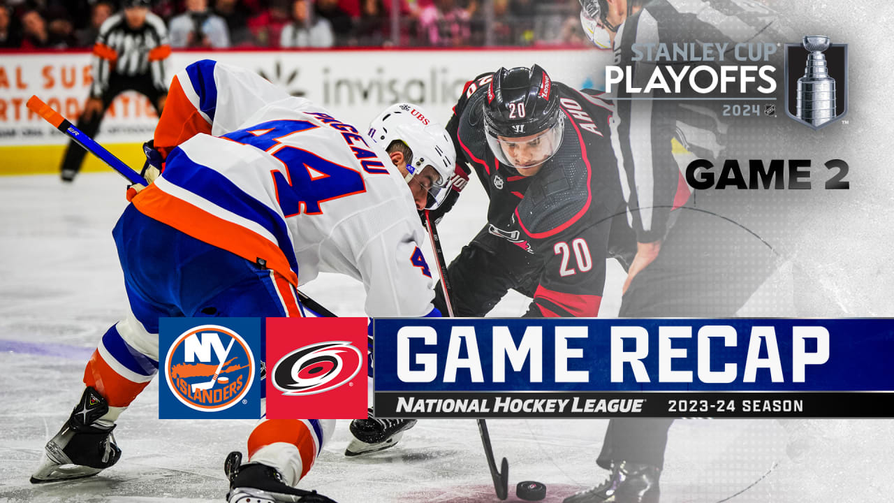 Hurricanes overwhelm Islanders, rally from 3 down to win Game 2