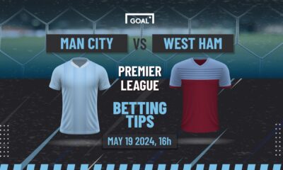 Man City vs West Ham Predictions and Betting Tips: City to take the title