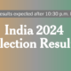 India Election Results: Live Updates