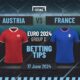 Austria vs France Predictions and Betting Tips