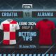 Croatia vs Albania Predictions and Betting Tips